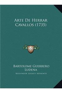 Arte De Herrar Cavallos (1735)