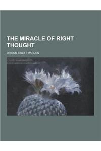 The Miracle of Right Thought