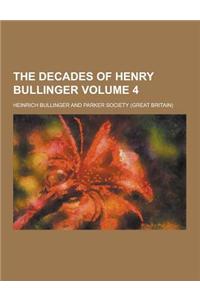 The Decades of Henry Bullinger Volume 4