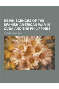 Reminiscences of the Spanish-American War in Cuba and the Philippines