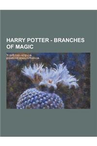 Harry Potter - Branches of Magic