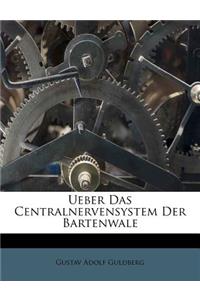 Ueber Das Centralnervensystem Der Bartenwale
