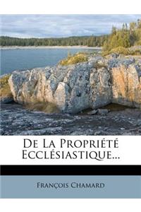 de la Propriété Ecclésiastique...