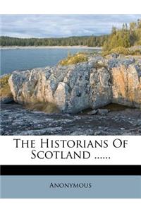 Historians Of Scotland ......