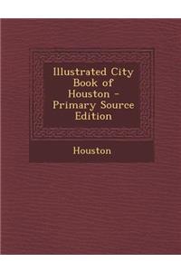 Illustrated City Book of Houston