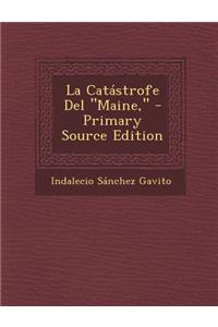 La Catastrofe del Maine,