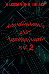 Aerodinamica per appassionati volume secondo