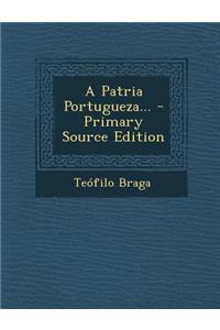 A Patria Portugueza...