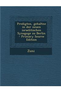 Predigten, Gehaltne in Der Neuen Israelitischen Synagoge Zu Berlin