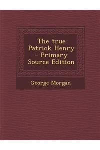 The True Patrick Henry