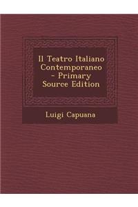 Il Teatro Italiano Contemporaneo - Primary Source Edition