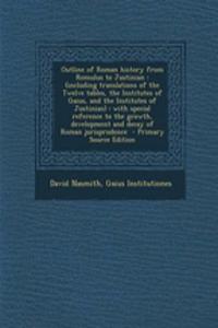 Outline of Roman History from Romulus to Justinian