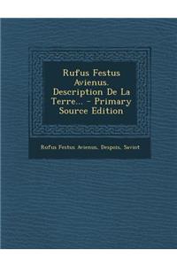 Rufus Festus Avienus. Description de La Terre... - Primary Source Edition