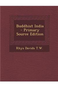 Buddhist India - Primary Source Edition