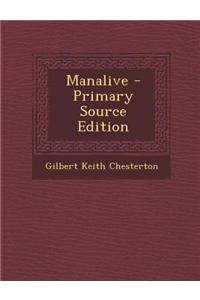Manalive - Primary Source Edition