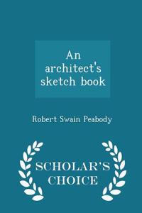 Architect's Sketch Book - Scholar's Choice Edition