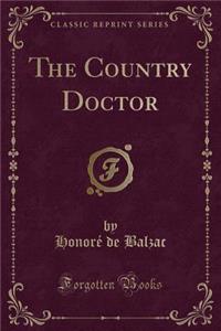 The Country Doctor (Classic Reprint)