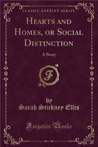 Hearts and Homes, or Social Distinction