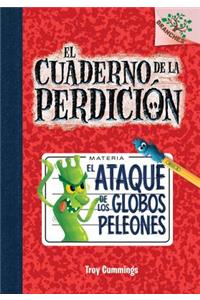 El El Cuaderno de la Perdición #1: El Ataque de Los Globos Peleones (Rise of the Balloon Goons) (Library Edition), 1