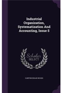 Industrial Organization, Systematization and Accounting, Issue 5