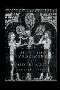 Sight and Embodiment in the Middle Ages