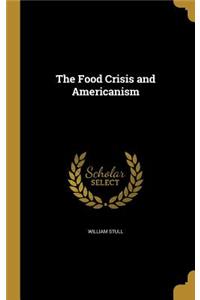 The Food Crisis and Americanism
