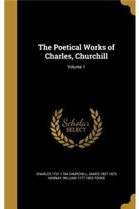 The Poetical Works of Charles, Churchill; Volume 1