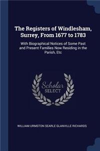 The Registers of Windlesham, Surrey, From 1677 to 1783
