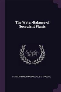 The Water-Balance of Succulent Plants