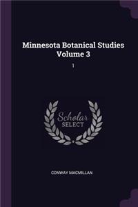 Minnesota Botanical Studies Volume 3: 1