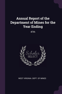 Annual Report of the Department of Mines for the Year Ending
