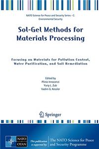 Sol-Gel Methods for Materials Processing