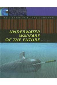 Underwater Warfare of the Future