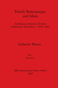 French Romanesque and Islam, Part ii
