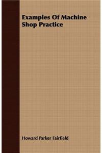 Examples Of Machine Shop Practice