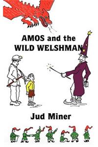 AMOS and the WILD WELSHMAN