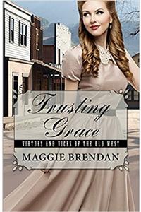 Trusting Grace (Virtues and Vices of the Old West)