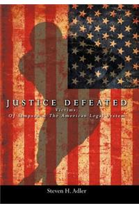 Justice Defeated: Victims: Oj Simpson and the American Legal System