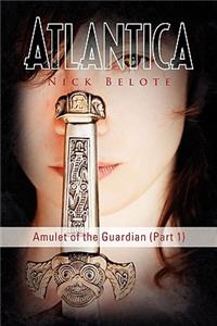 Atlantica: Amulet of the Guardian (Part 1)