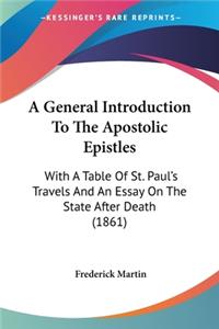 General Introduction To The Apostolic Epistles