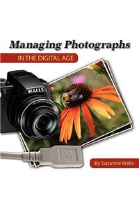 Managing Photographs in the Digital Age