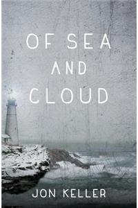 Of Sea and Cloud