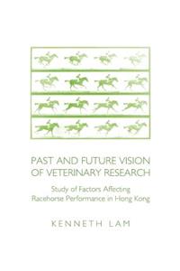 Past and Future Vision of Veterinary Research