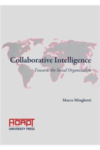 Collaborative Intelligence: Towards the Social Organization