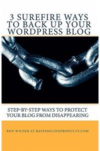 3 Surefire Ways to Back Up Your WordPress Blog