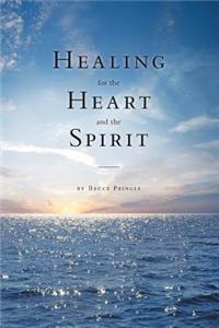 Healing for the Heart and the Spirit