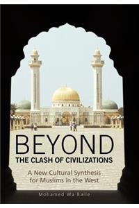 Beyond the Clash of Civilizations