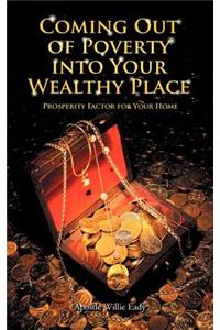 Coming Out of Poverty Into Your Wealthy Place