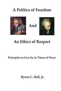 Politics of Freedom and An Ethics of Respect