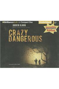 Crazy Dangerous